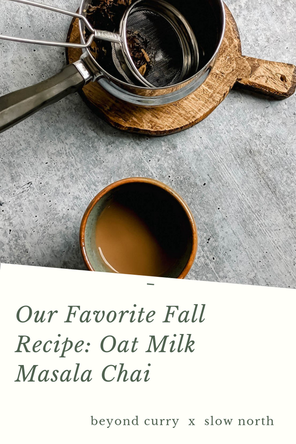 Our Favorite Fall Recipe: Oat Milk Masala Chai