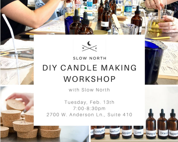 Tuesday, Feb. 13th - DIY Soy Candle Making Workshop with Essential Oils