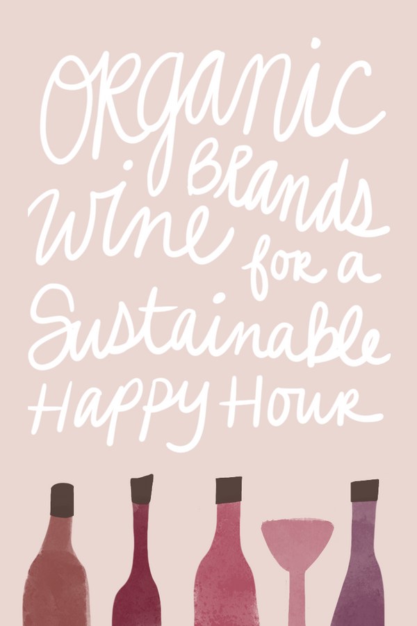 Try These Organic Wines for a Sustainable At-Home Happy Hour