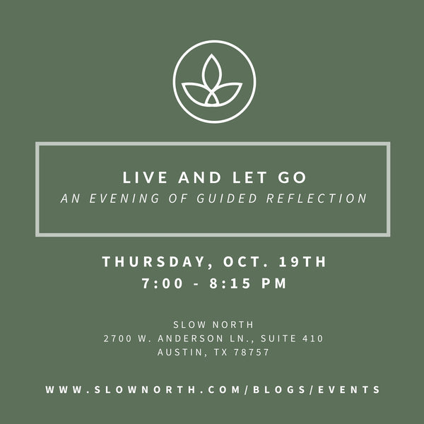 Thursday, Oct. 19th - Live & Let Go: An Evening of Guided Reflection