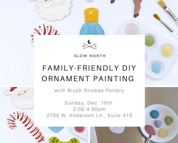 SUNDAY, DEC 10 - FAMILY-FRIENDLY DIY ORNAMENT PAINTING WORKSHOP