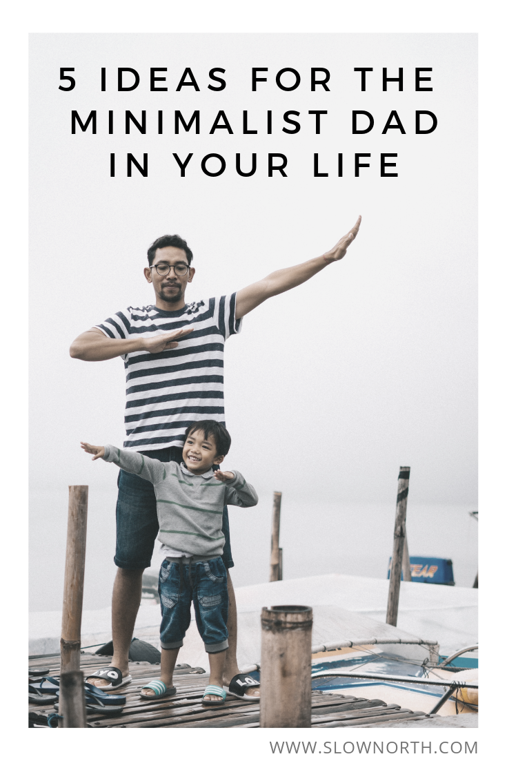 5 Ideas for the Minimalist Dads in Our Lives This Father’s Day