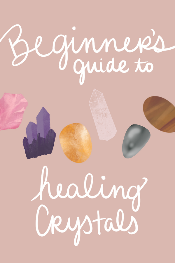 A Beginner's Guide to Healing Crystals