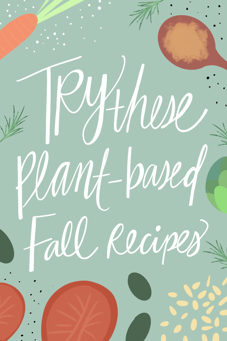 Hungry? Try These Plant-Based Fall Recipes