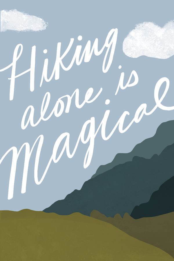 Hiking Alone is Magical! Here are 6 Empowering Tips
